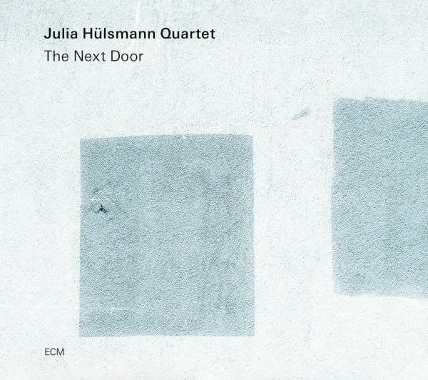 The Next Door | Julia Hulsmann Quartet
