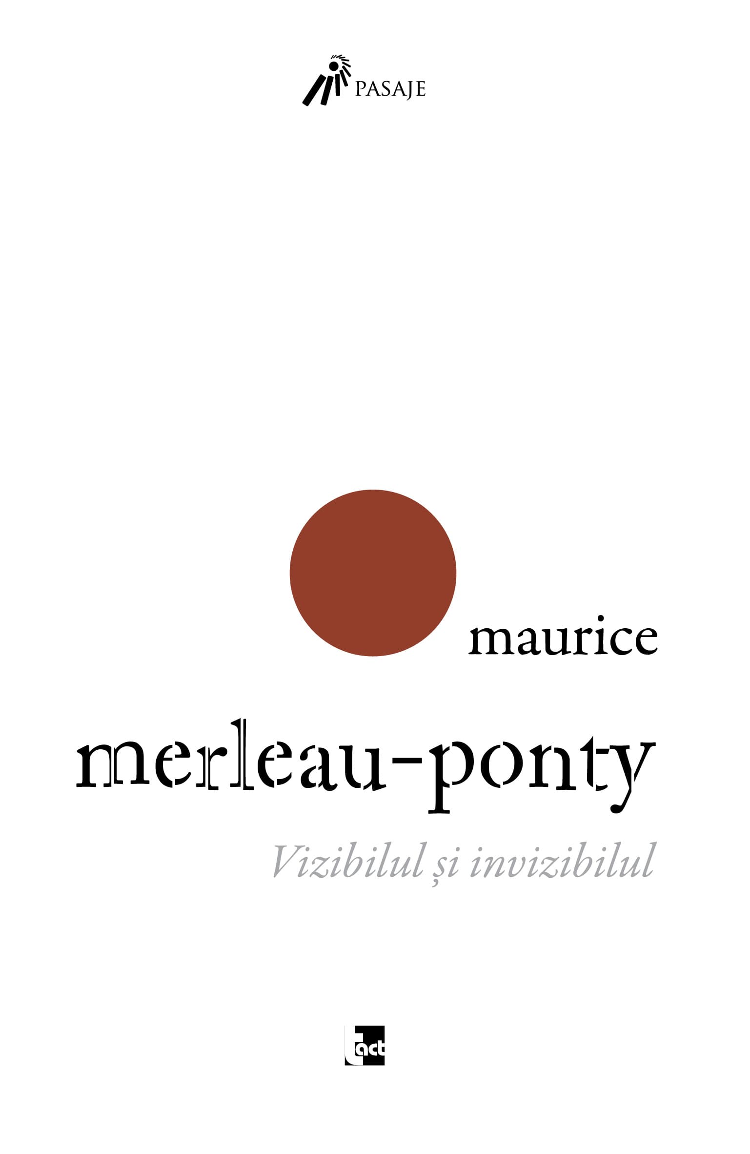 Vizibilul si invizibilul | Maurica Merleau-Ponty
