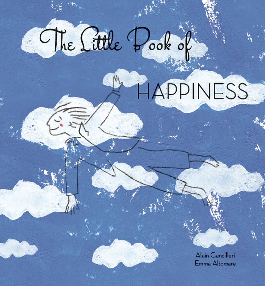 The Little Book of Happiness |  Alain Cancilleri, Emma Altomare
