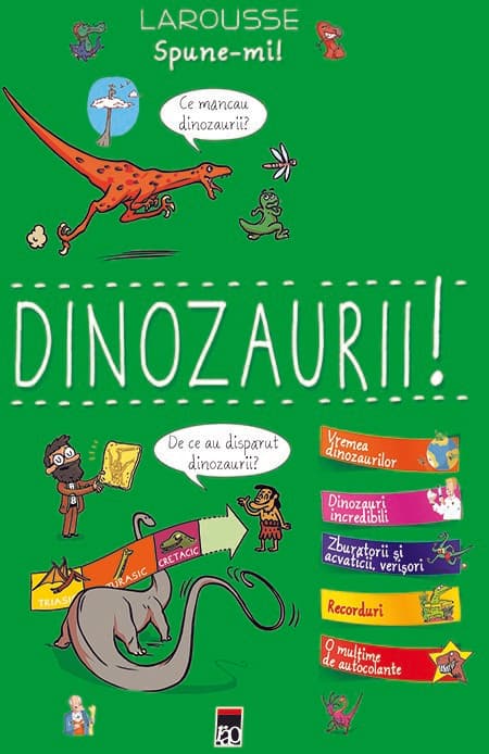 Spune-mi! Dinozaurii! | Larousse