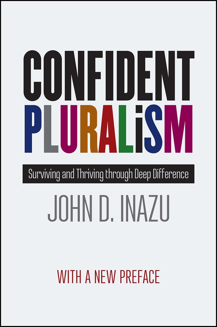 Confident Pluralism | John D. Inazu