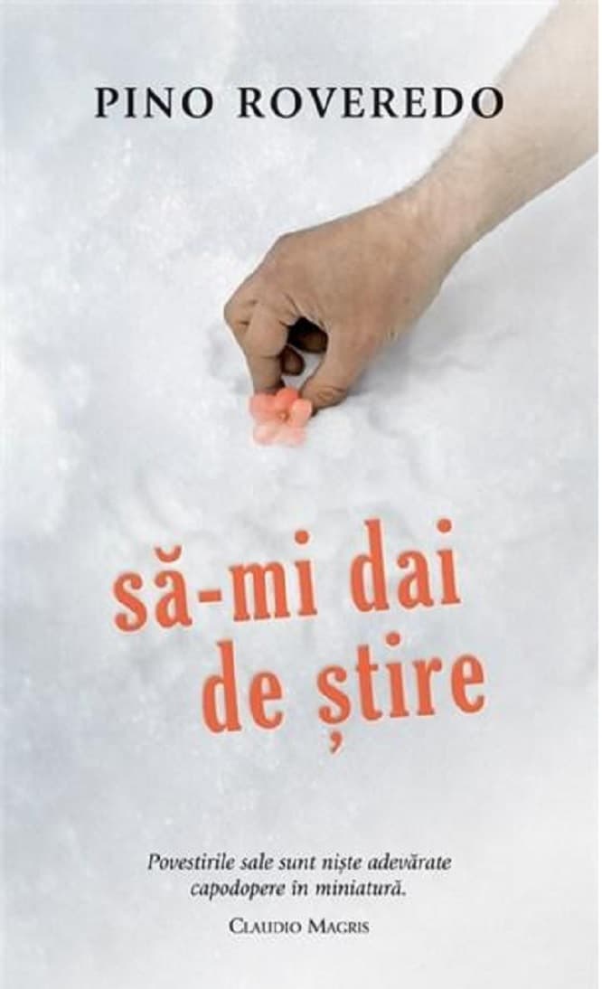 Sa-mi dai de stire | Pino Roveredo