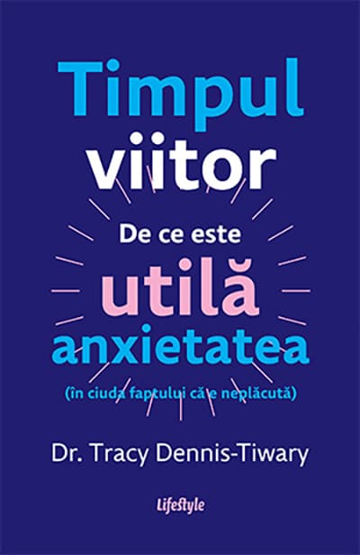 Timpul viitor | Tracy Dennis-Tiwary
