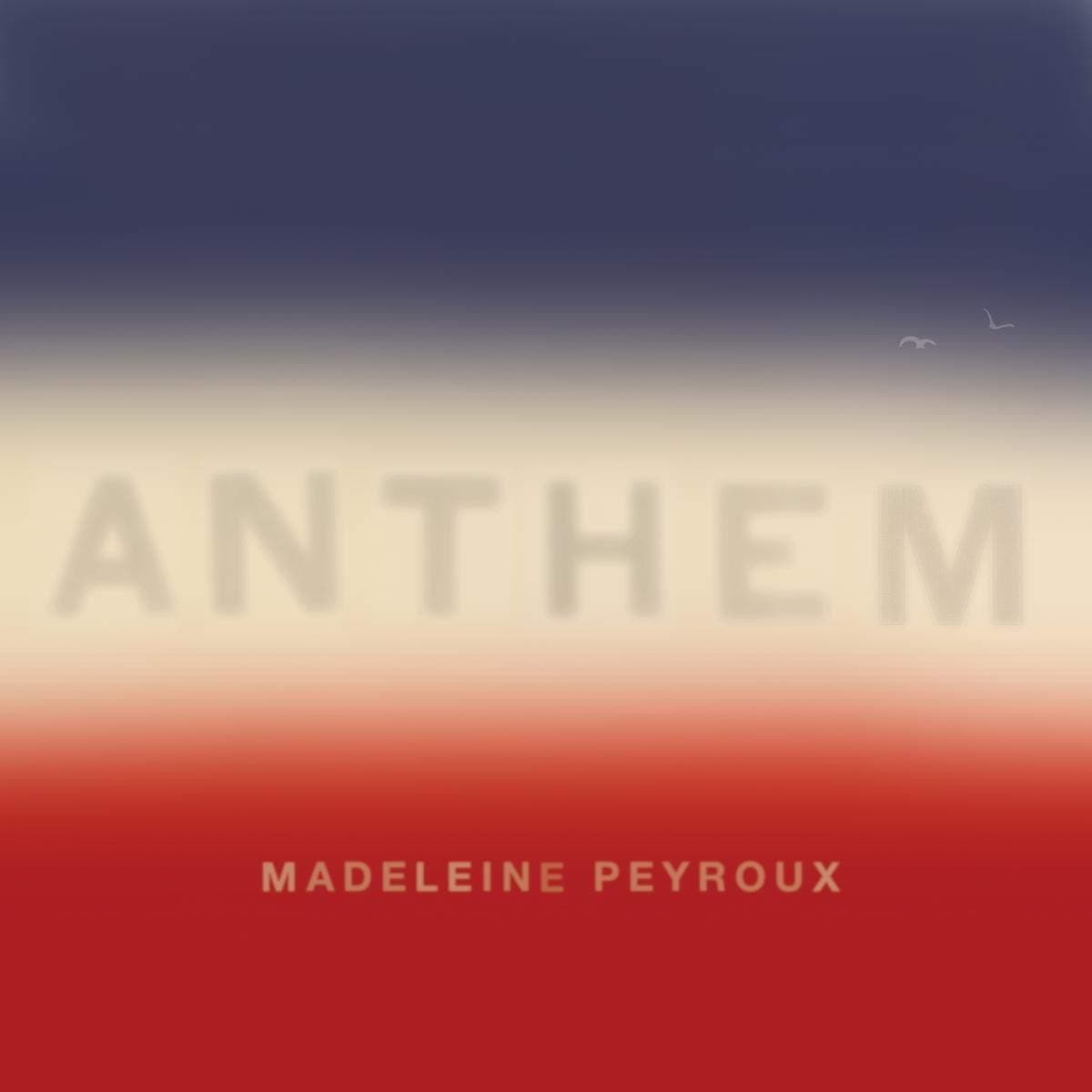 Anthem | Madeleine Peyroux