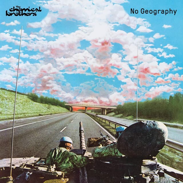No Geography | The Chemical Brothers