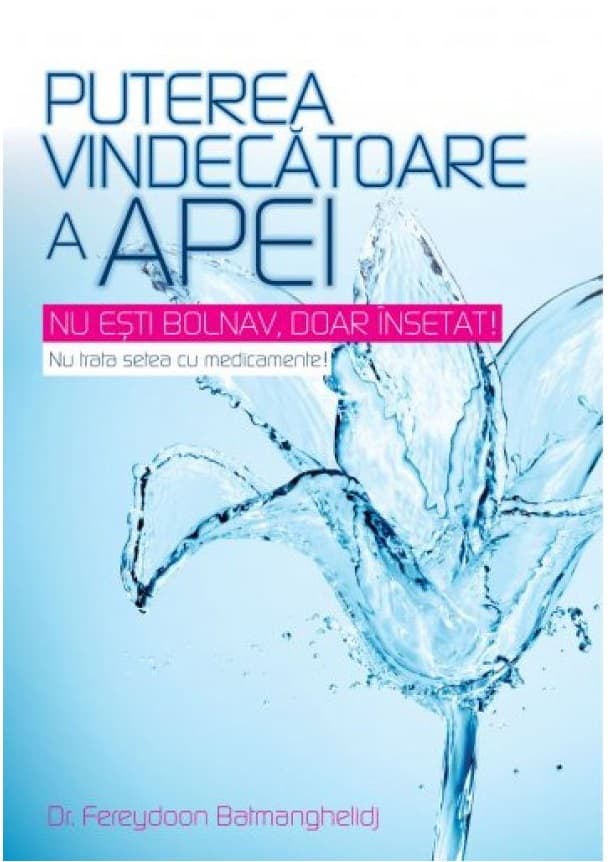 Puterea vindecatoare a apei | Fereydoon Batmanghelidj