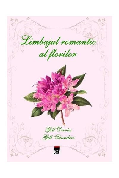 Limbajul romantic al florilor  | Gill Davies, Gill Saunders