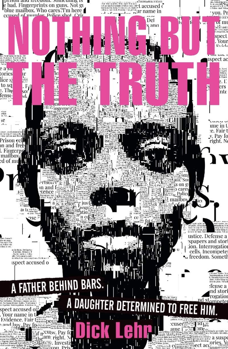 Nothing But the Truth  | Dick Lehr