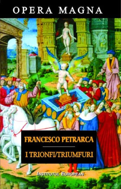 I Trionfi / Triumfuri | Francesco Petrarca