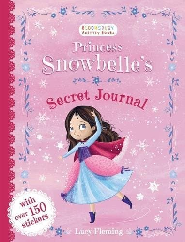 Princess Snowbelle's Secret Journal  | Lucy Fleming