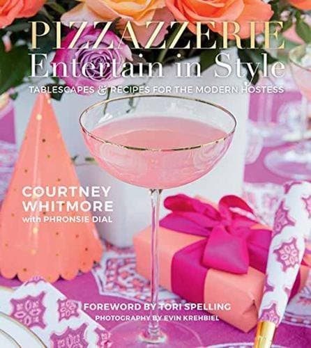 Pizzazzerie: Entertain in Style | Courtney Dial Whitmore