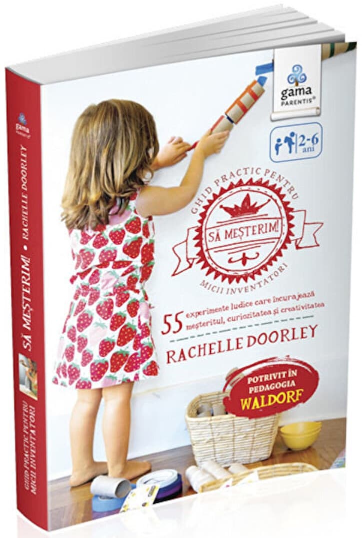 Sa mesterim! Ghid practic pentru micii inventatori | Rachelle Doorley