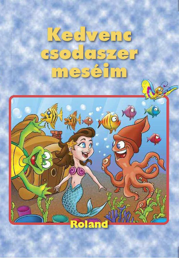 Kedvenc csodaszer meseim |