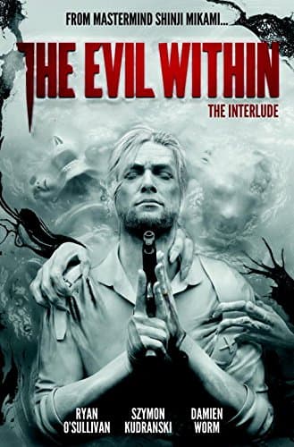 The Evil Within Volume 2: The Interlude | Ryan O'Sullivan
