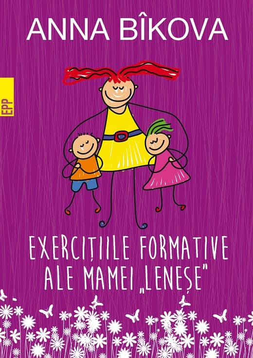 Exercitiile formative ale "mamei lenese" | Anna Bikova