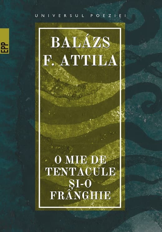 O mie de tentacule si-o franghie | Balazs F. Attila