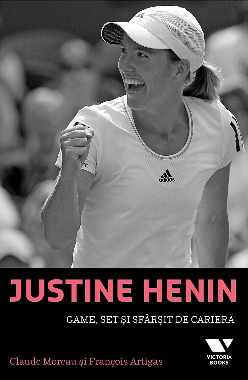 Justine Henin - Game, set si sfarsit de cariera | Claude Moreau, Francois Artigas