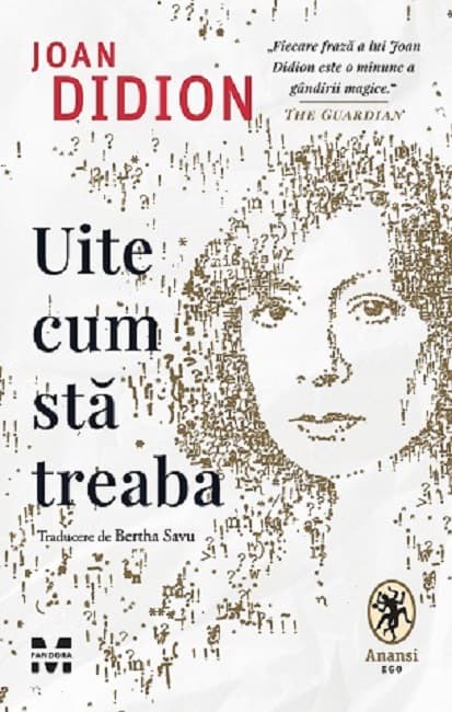 Uite cum sta treaba | Joan Didion