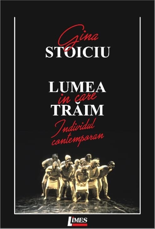 Lumea in care traim | Gina Stoiciu
