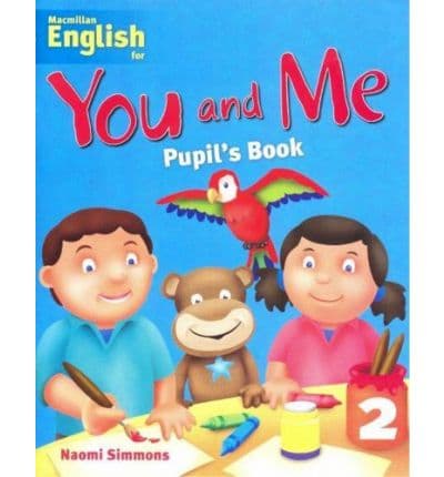 Macmillan English for You and Me: Level 2 - Student's Book | Naomi Simmons, Caroline Wingent