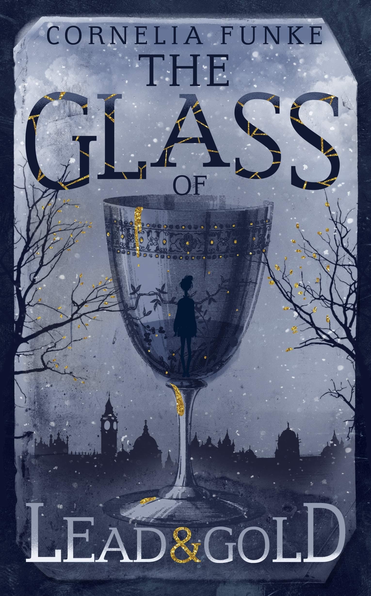 The Glass of Lead and Gold  | Cornelia Funke