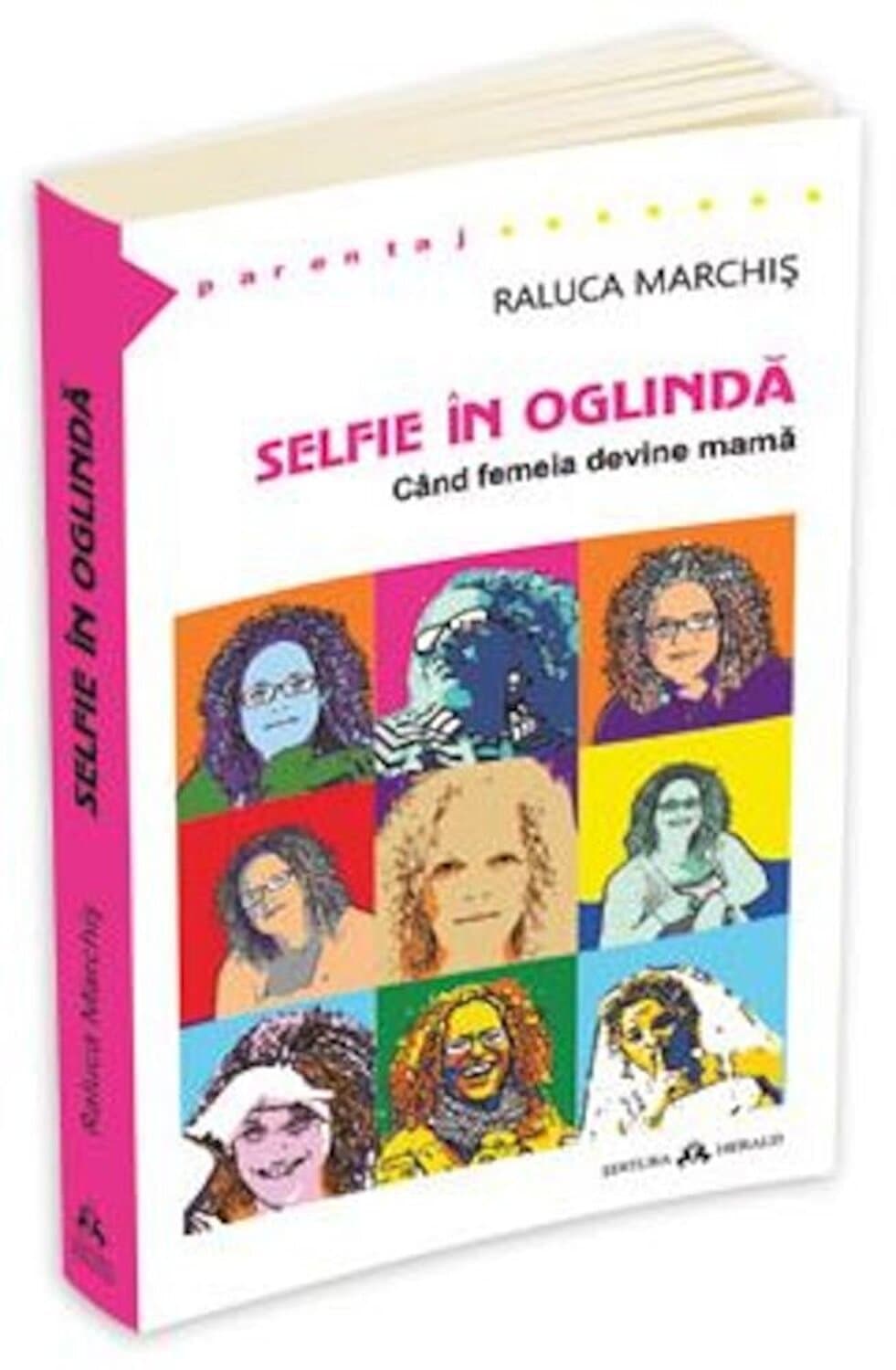 Selfie in oglinda. Cand femeia devine mama | Raluca Marchis