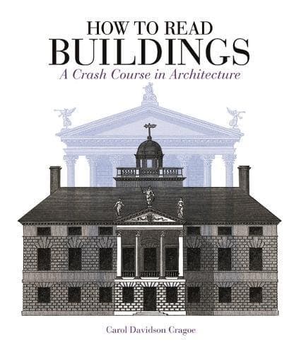 How to Read Buildings | Carol Davidson Cragoe
