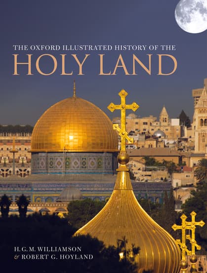 The Oxford Illustrated History of the Holy Land | Robert G. Hoyland, H.G.M. Williamson