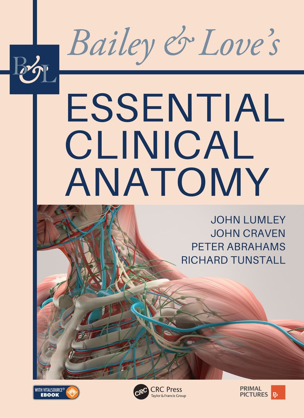Bailey & Love's Essential Clinical Anatomy | John Lumley, John Craven, Peter Abrahams, Richard Tunstall