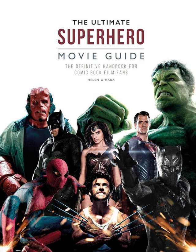 The Ultimate superhero movie guide | Helen O'Hara
