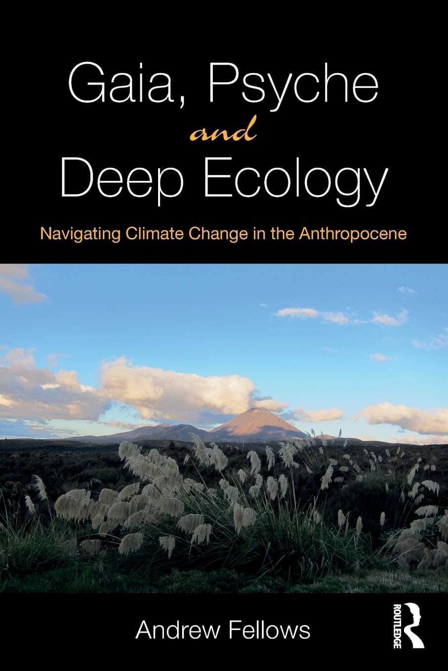 Gaia, Psyche and Deep Ecology |  Andrew Fellows