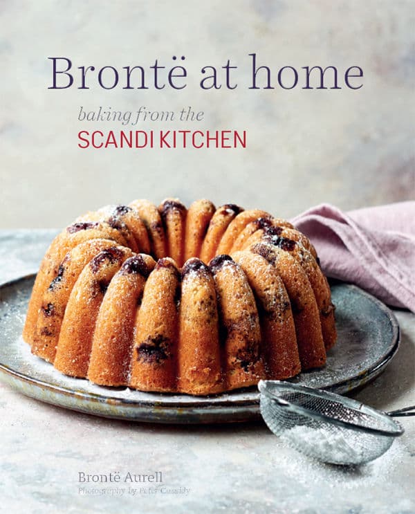 Bronte's Favourite Bakes from the ScandiKitchen | Bronte Aurell