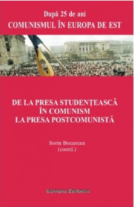 De la presa studenteasca in comunism la presa postcomunista | Sorin Bocancea