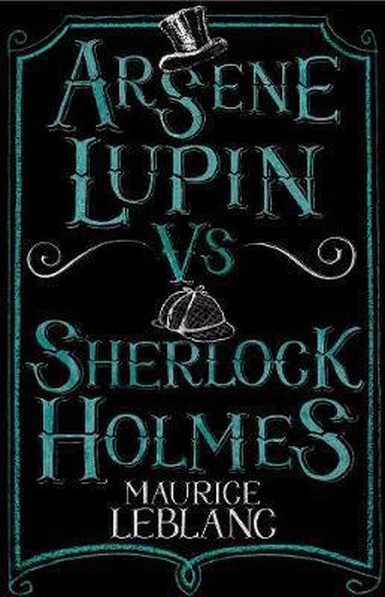 Arsene Lupin vs Sherlock Holmes | Maurice Leblanc