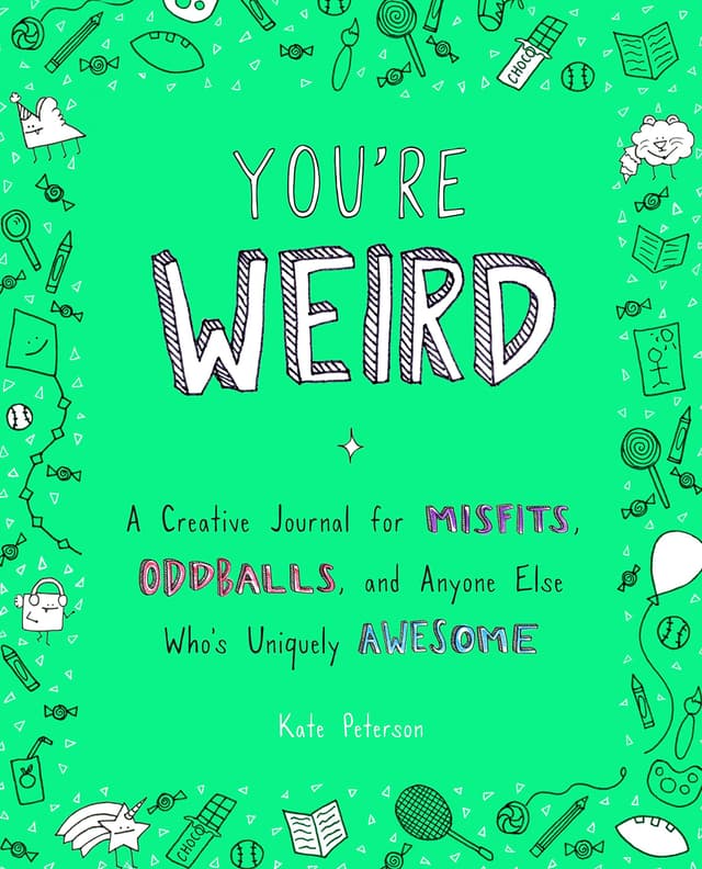 You're Weird | Kate Peterson