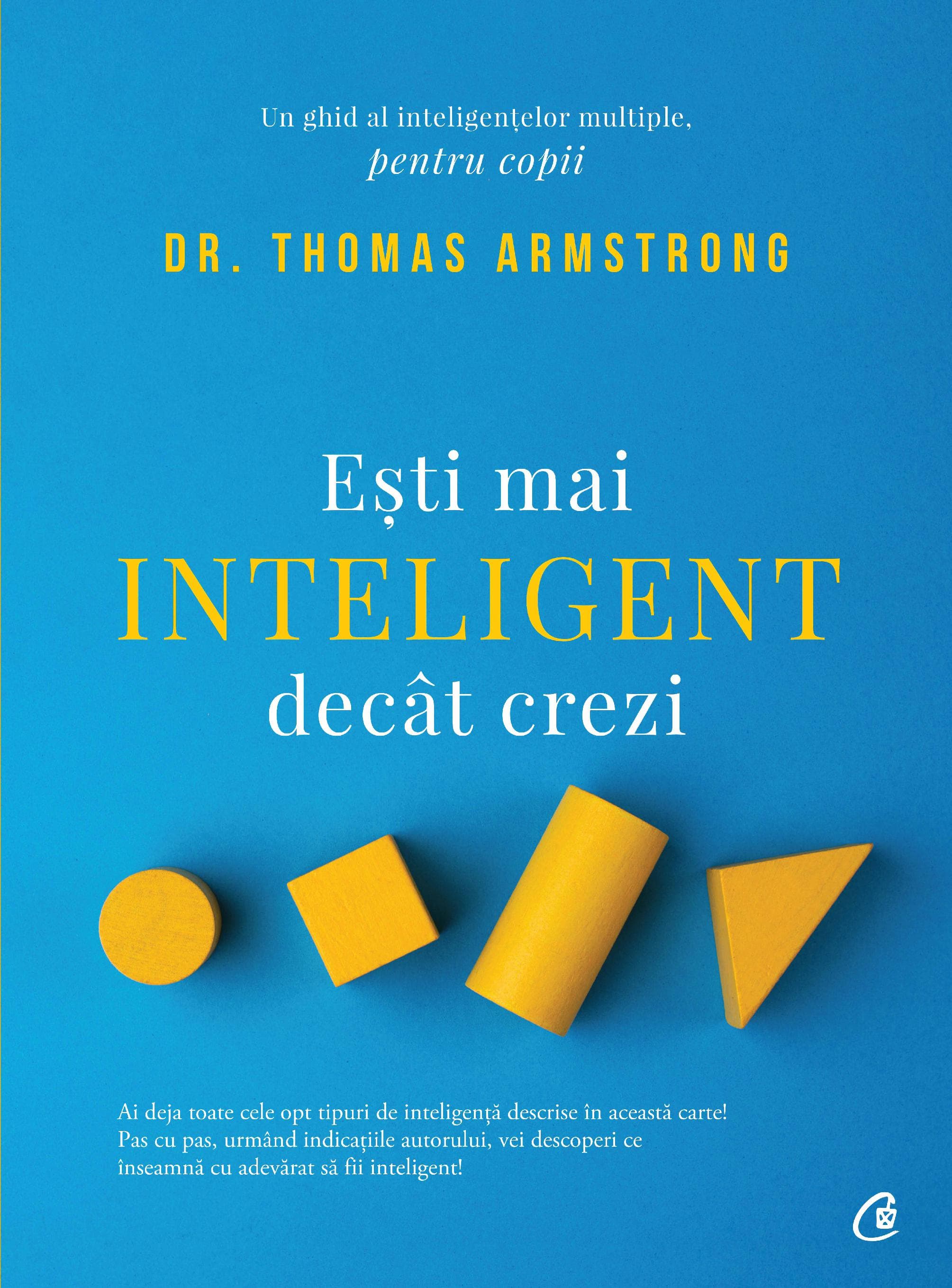 Esti mai inteligent decat crezi | Thomas Armstrong