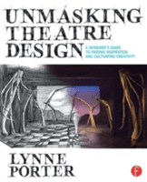 Unmasking Theatre Design: A Designer's Guide to Finding Inspiration and Cultivating Creativity | Theatre Program at Fairfield University)  Lynne (Resident Designer and Director Porter