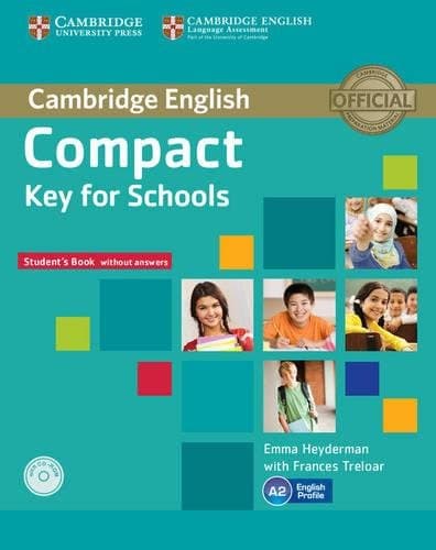 Compact Key for Schools Student's Book without Answers with CD-ROM | Emma Heyderman