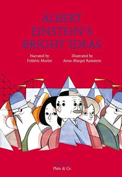 Albert Einstein's Bright Ideas | Frederic Morlot
