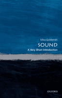 Sound: A Very Short Introduction | Mike (Freelance acoustician) Goldsmith
