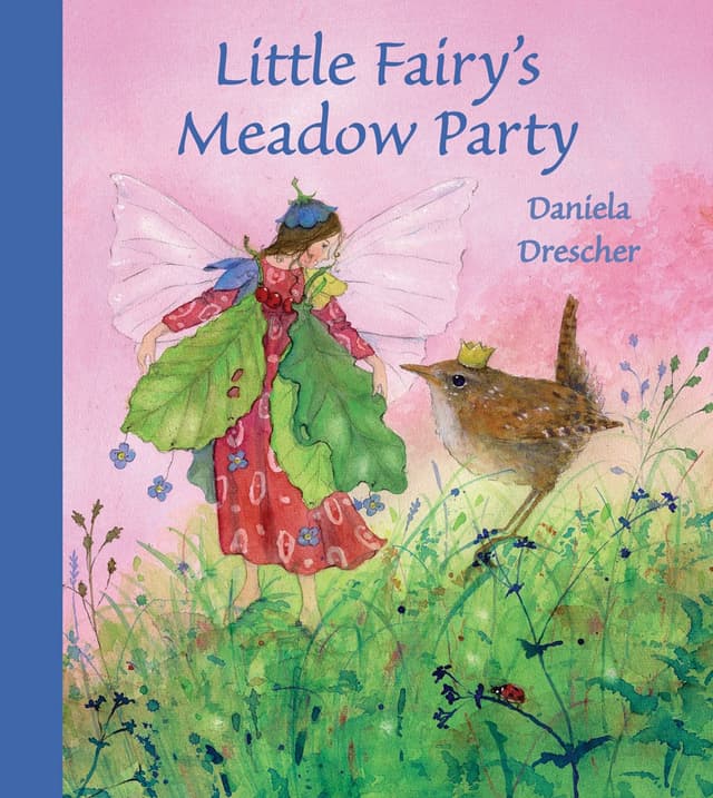 Little Fairy's Meadow Party | Daniela Drescher