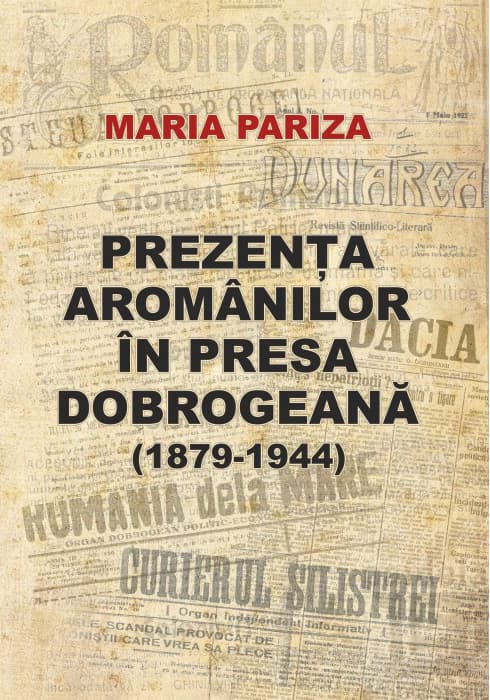Prezenta aromanilor in presa dobrogeana | Maria Pariza