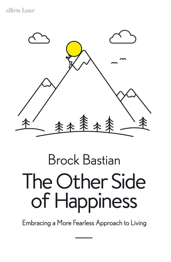 The Other Side of Happiness | Brock Bastian