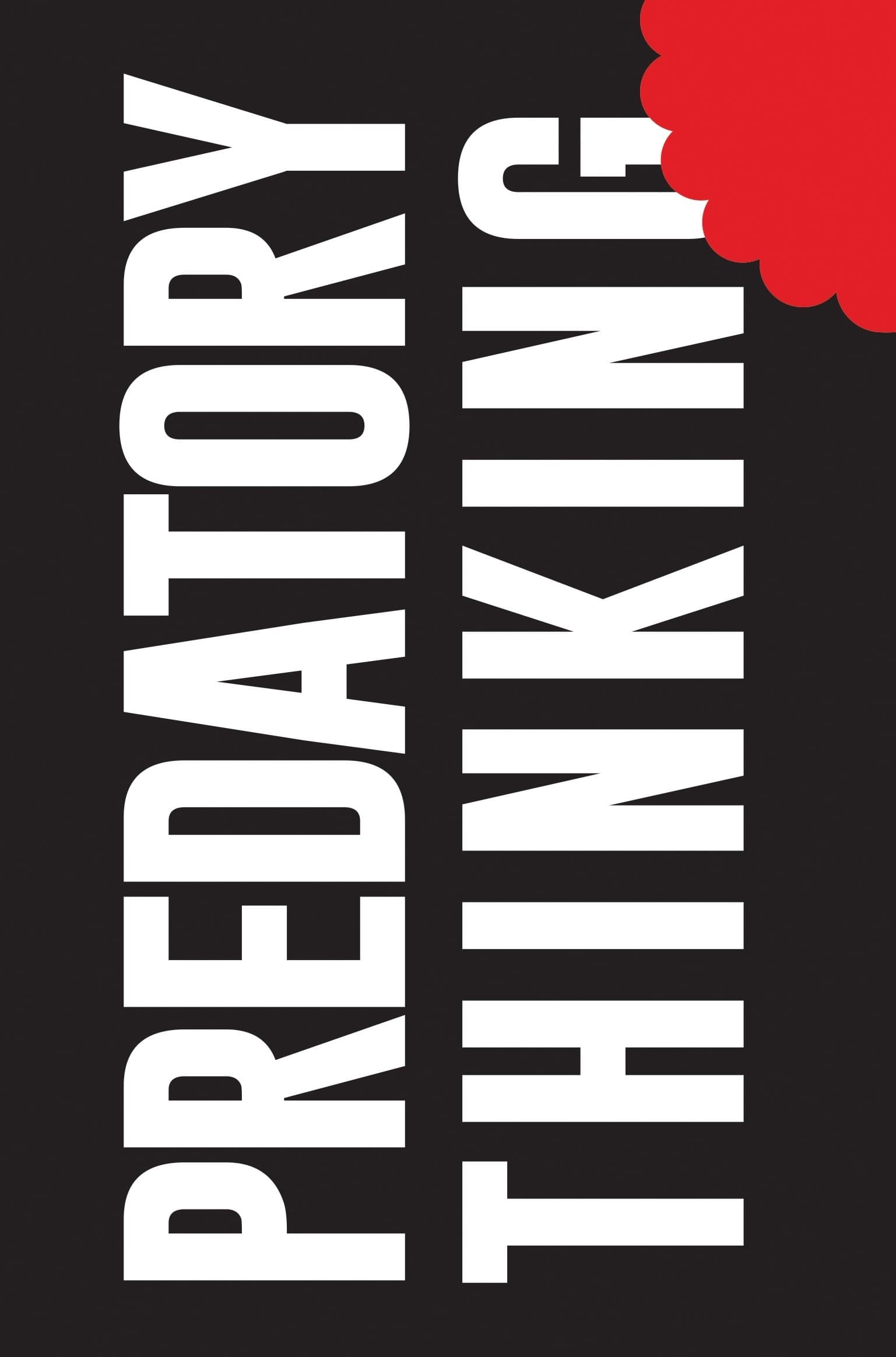 Predatory Thinking | Dave Trott