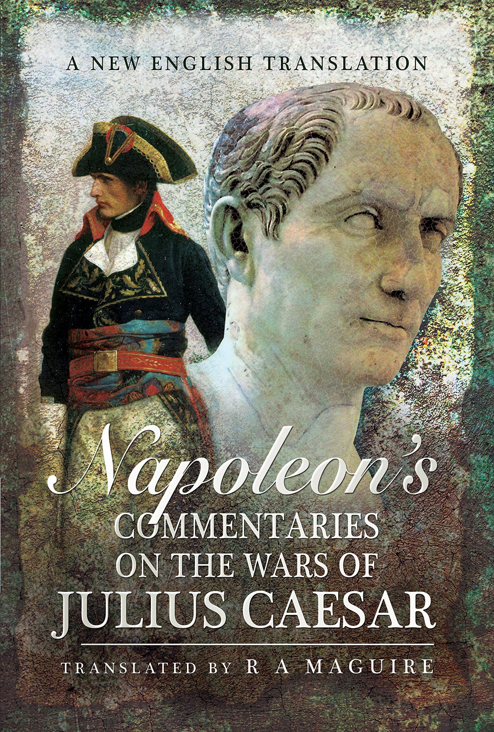 Napoleon's Commentaries on Julius Caesar | R. A. Maguire
