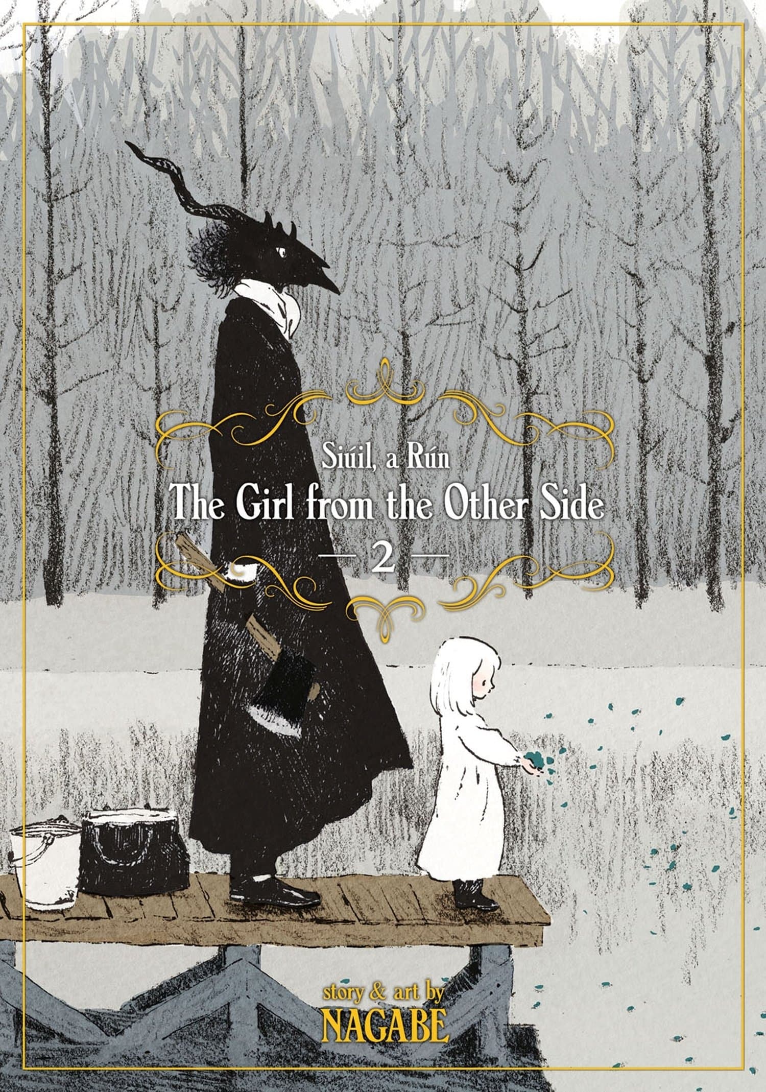 The Girl from the Other Side: Siuil, a Run. Volume 2 | Nagabe