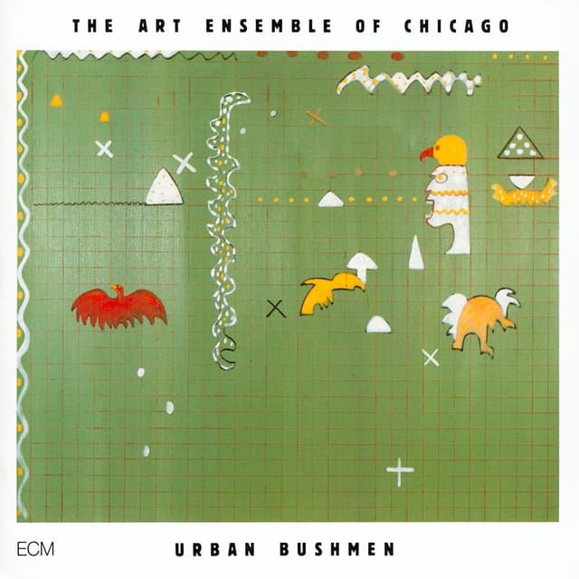 Urban Bushmen | Art Ensemble Of Chicago