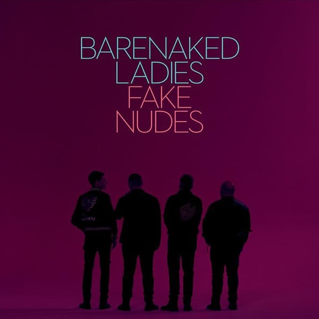 Fake Nudes | Barenaked Ladies