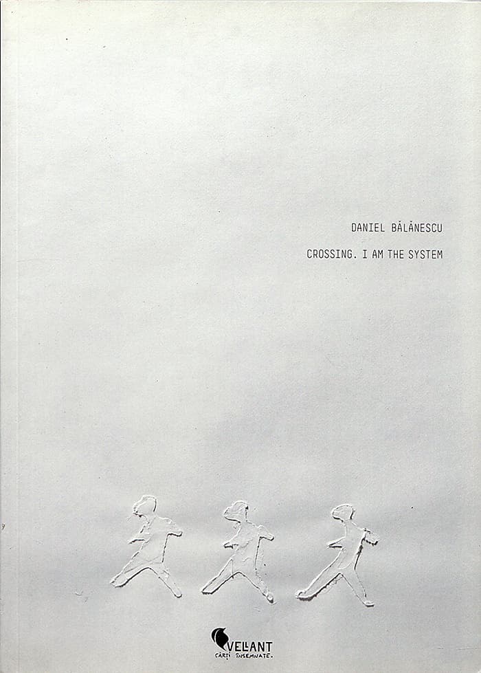Crossing: I Am the System | Daniel Balanescu