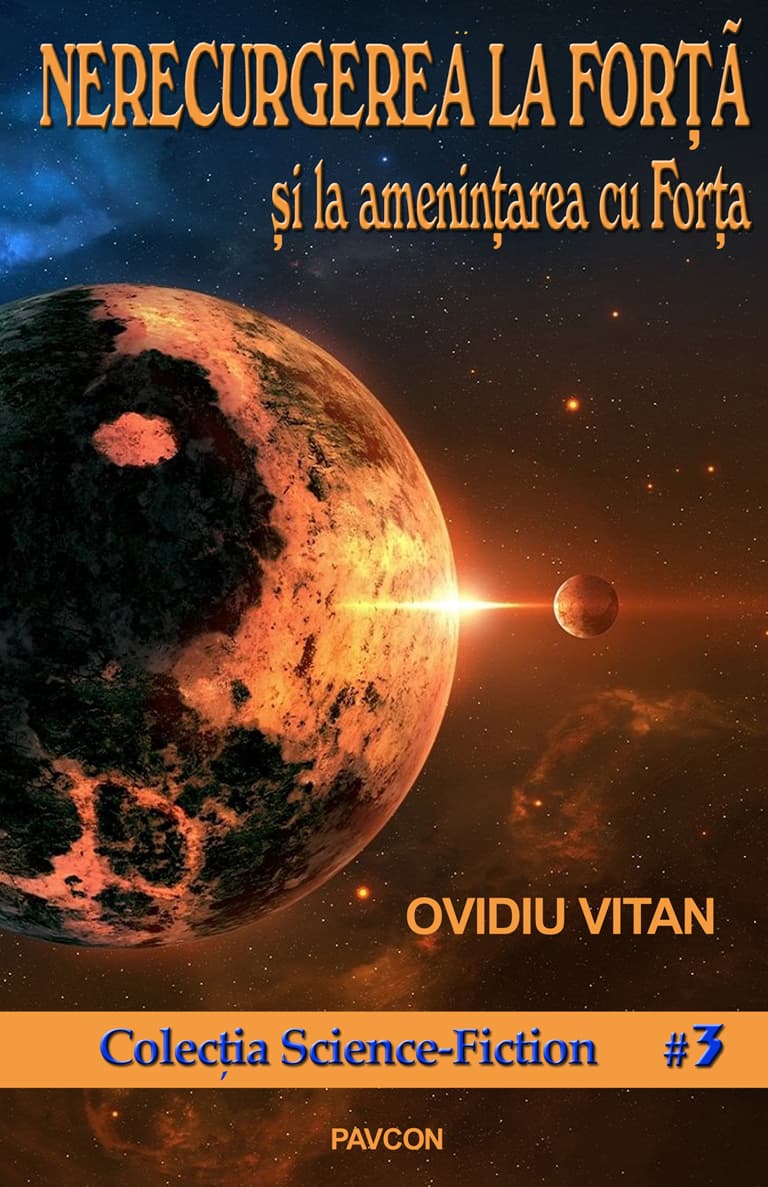 Nerecurgerea la Forta si la amenintarea cu Forta | Ovidiu Vitan